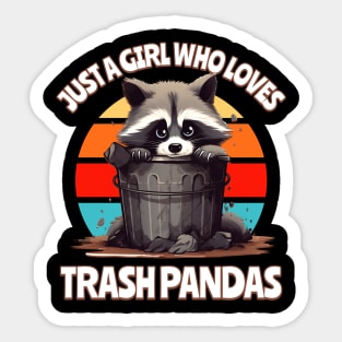 Just a Girl Who Loves Trash Pandas Sticker